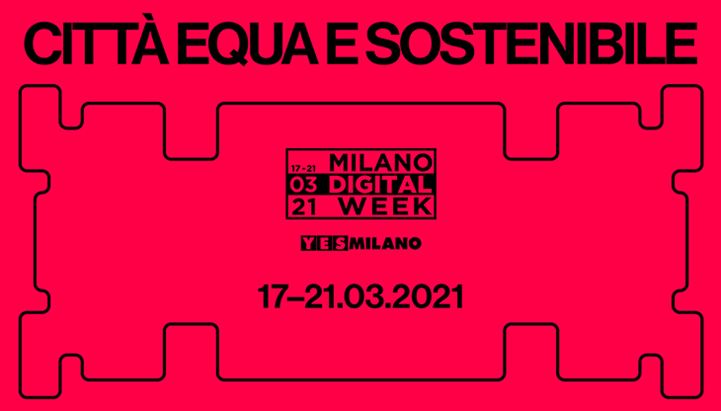 La Milano Digital Week 2021 sarà tutta digitale, con una fitta agenda di appuntamenti