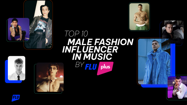 FLU PLUS - TOP 10 male fashion influencer in music.png