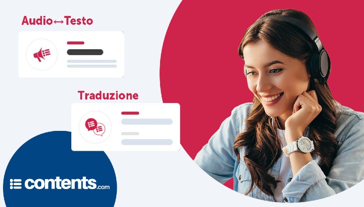 Contents annuncia i due nuovi tool Traduzione e Audio-Testo