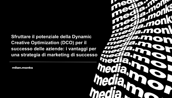 Ecco come sfruttare il potenziale della Dynamic Creative Optimization 