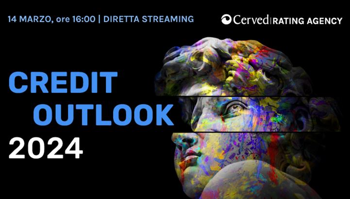 Credit Outlook 2024: l'evento di Cerved Rating Agency torna il 14 marzo  